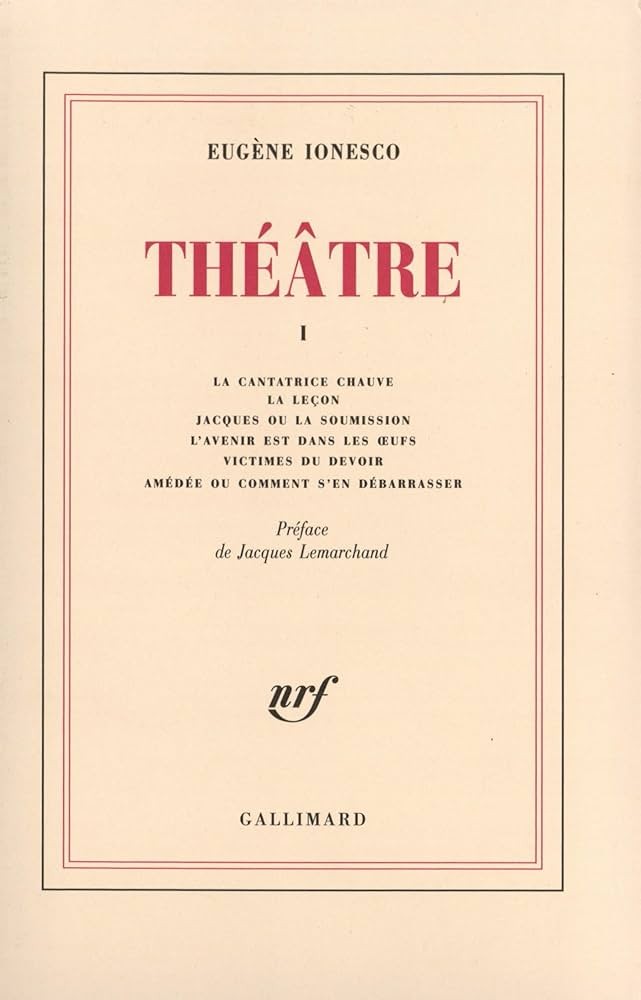 Theatre 1 : La cantatrice chauve, La lecon, Jacques de la soumission, Les chaises, Victimes du devoir, Amedee ou comment s'en debarasser. - Click to enlarge picture.