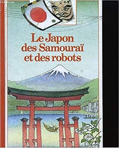 Le Japon des samouraï et des robots - Click to enlarge picture.