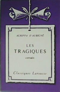Les Tragiques: Extraits (Classiques Larousse) - Click to enlarge picture.