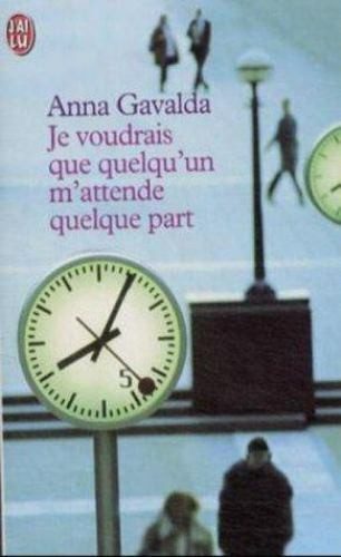 Je voudrais que quelqu'un m'attende quelque part - Click to enlarge picture.