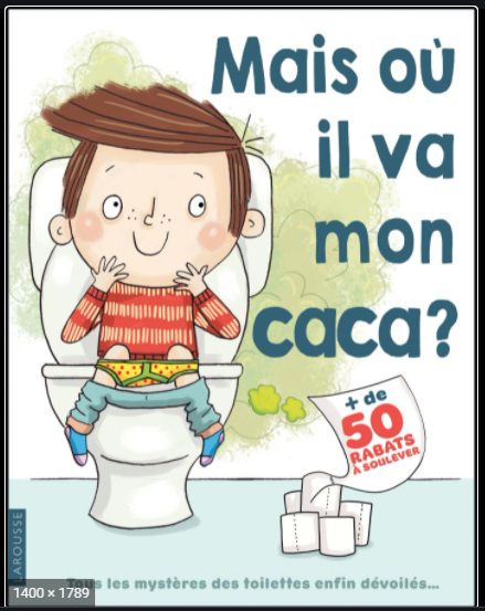 Mais où il va mon caca ? - Click to enlarge picture.