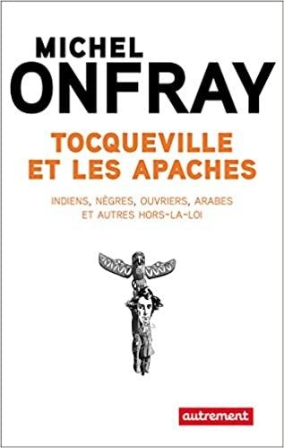 TOCQUEVILLE ET LES APACHES - Click to enlarge picture.