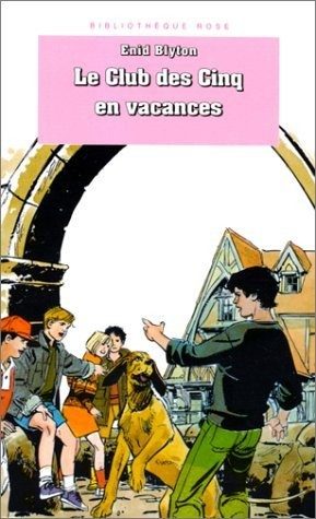 Le Club des Cinq en vacances - Click to enlarge picture.