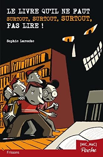 Le livre qu'il ne faut surtout, surtout, surtout pas lire ! - Click to enlarge picture.