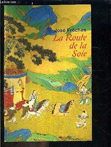 La Route de la Soie - Click to enlarge picture.