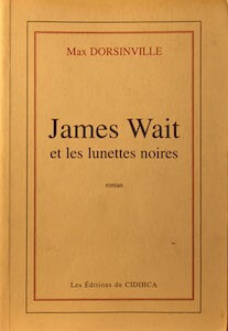 James Wait et les lunettes noires: Roman (French Edition) - Click to enlarge picture.