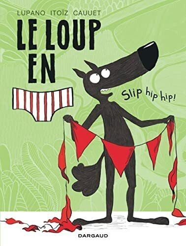 Le loup en slip - Click to enlarge picture.