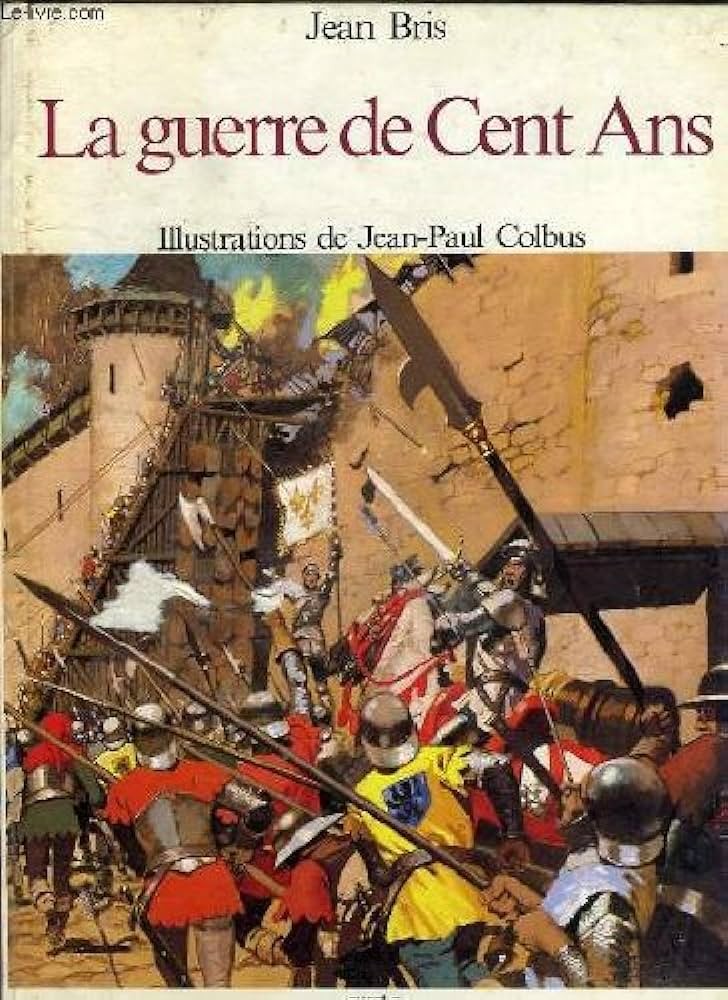La Guerre de Cent ans - Click to enlarge picture.