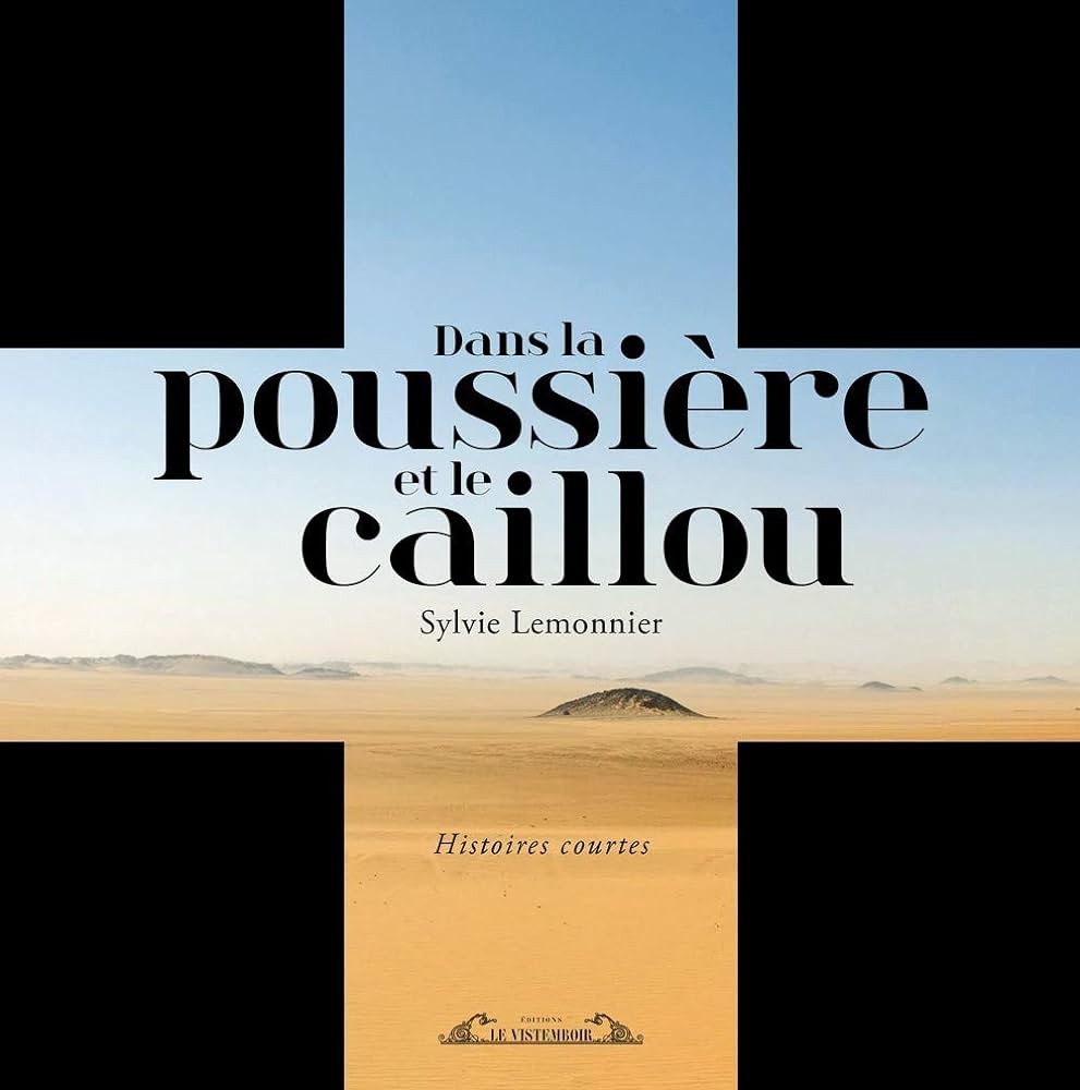 Dans la poussière et le caillou - Click to enlarge picture.