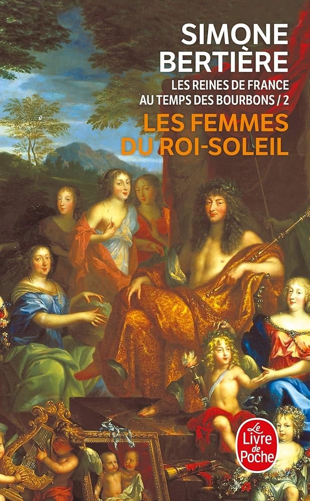 Les reines de France au temps des Bourbons. 2. Les femmes du Roi-Soleil - Click to enlarge picture.