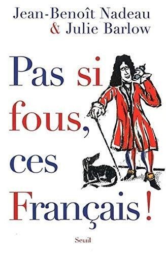 Pas si fous, ces Francais! - Click to enlarge picture.