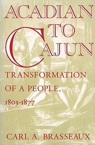 Acadian to Cajun - Click to enlarge picture.