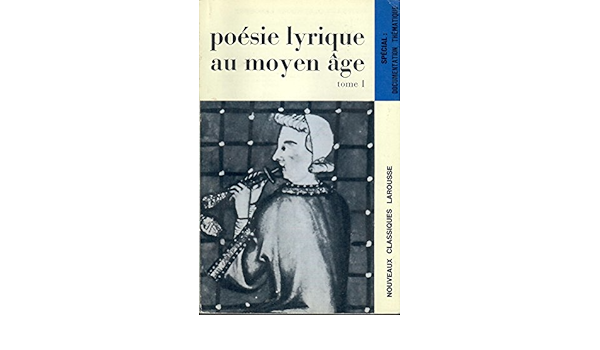 La Poesie Lyrique Au Moyen Age - Click to enlarge picture.