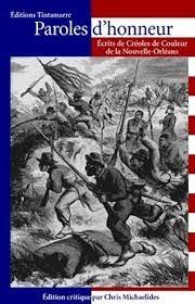 Paroles d'honneur : écrits de Créoles de couleur néo-orleanais, 1837-1872 - Click to enlarge picture.