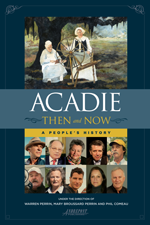 Acadie : Then and Now